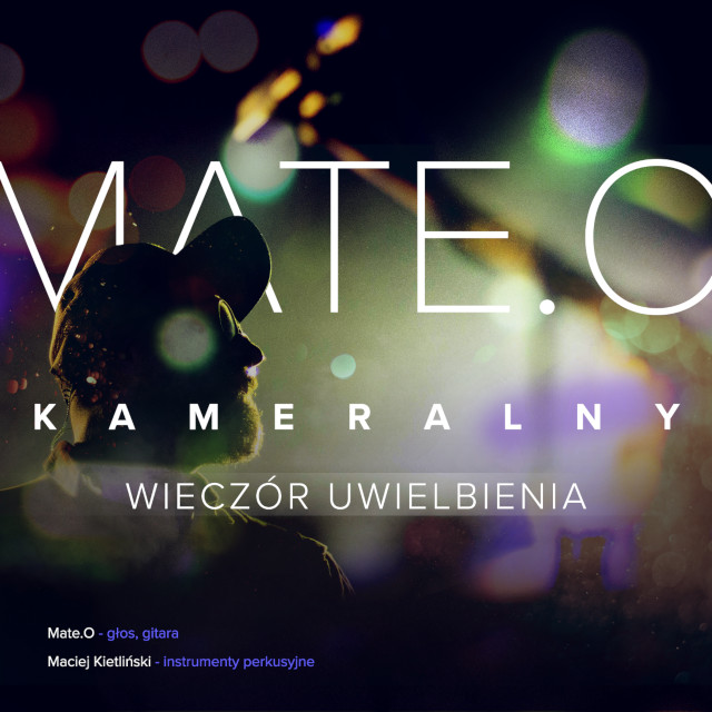 Mate.O Kameralny Wieczór Uwielbienia
