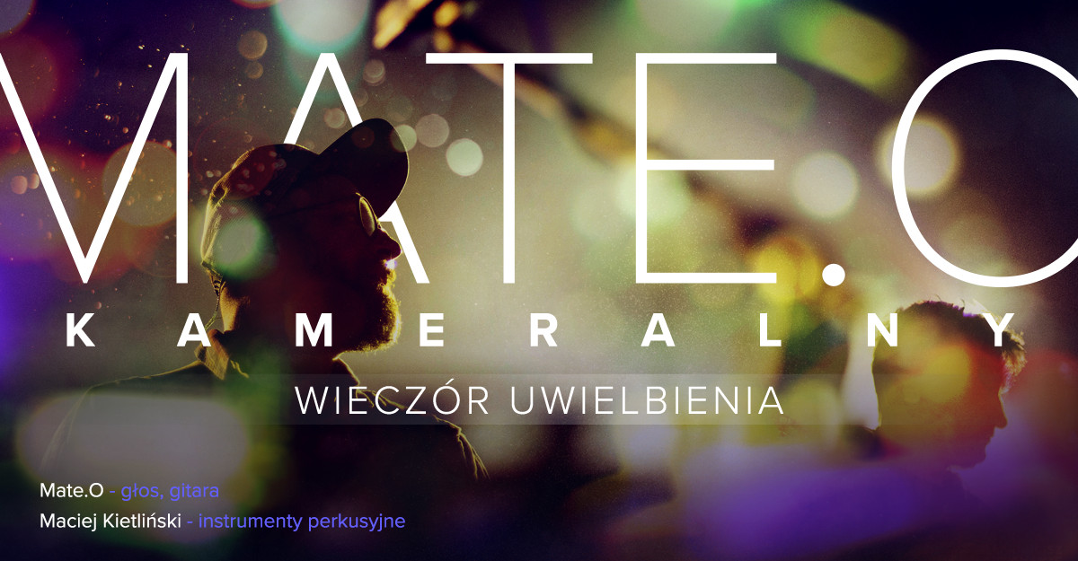 Mate.O Kameralny Wieczór Uwielbienia